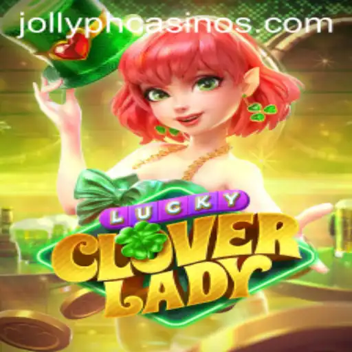 Lucky Clover Lady: Bringing Luck and Strategy to Your Fingertips