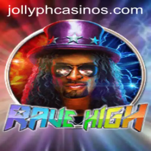Unveiling the Thrills of RaveHigh: The Ultimate Gaming Experience with JOLLYPH